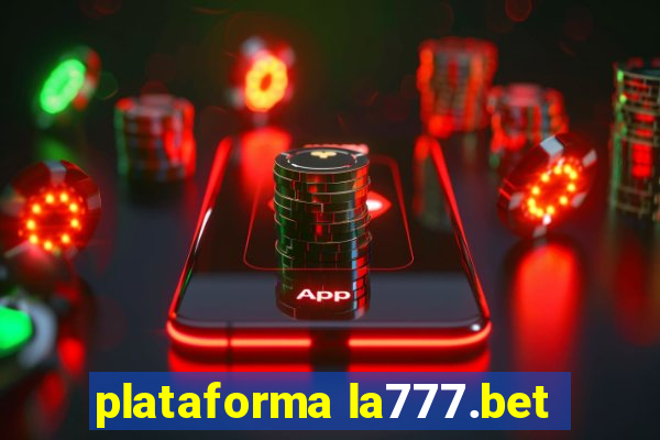 plataforma la777.bet